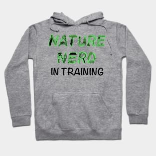 Nature Nerd in Training - Green Hoodie